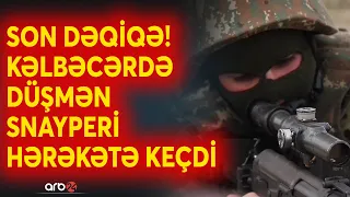 SON DƏQİQƏ! Kəlbəcərdə ordumuzun əsgəri şəhid oldu: Ordumuz dərhal ən sərt cavaba hazırlaşır - CANLI