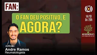 O FAN deu positivo, e agora?