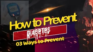 03 Ways to Prevent Diabetes 🦶😱🫀🫁