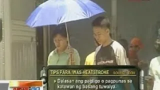 NTG: Tips para makaiwas sa heatstroke