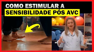 COMO ESTIMULAR A SENSIBILIDADE PÓS AVC, TRATAMENTO DO AVC - Ludmila Toni