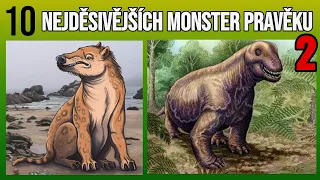 Top 10 Nejděsivějších MONSTER pravěku 2 | Bruno