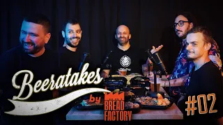 Beeratakes by Bread Factory - Επεισόδιο #02