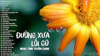 Đường Xưa Lối Cũ, Hai Vì Sao Lạc - 35 Bài Nhạc Tình Hải Ngoại Tuyển Chọn Say Đắm Con Tim Yêu