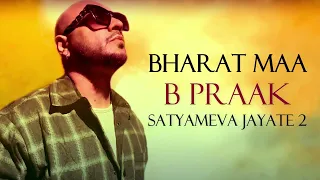 B Praak New Song | Mar Mitenge Watan (Lyrics) | | Satyamev Jayte 2 | Arko | Manoj Muntashir