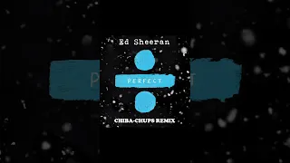 Perfect (CHIBA-CHUPS Remix) / Ed Sheeran
