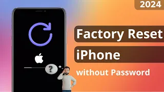 [3 Ways] How to Factory Reset iPhone without Password 2023