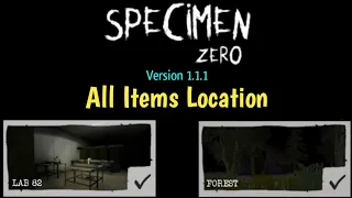 Specimen Zero Version 1.1.1 - All Items Location [Lab 82 & Forest] (Escape and Defenses Only)