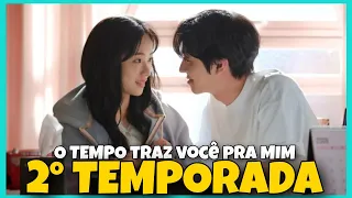 O TEMPO TRAZ VOCÊ PRA MIM 2 TEMPORADA | QUANDO CHEGA NA NETFLIX?