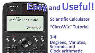 ClassWiz Calculator Tutorial -  Pre-Algebra 3-4 Degrees, Minutes, Seconds and Clock arithmetic