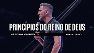 Princípio do reino de Deus - Telmo Martinello | Abba Pai Church