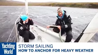 How to anchor for heavy weather – Skip Novak's Storm Sailing | Yachting World