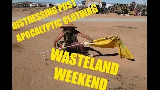 HOW TO DISTRESS POST APOCALYPTIC CLOTHING FOR WASTELAND WEEKEND