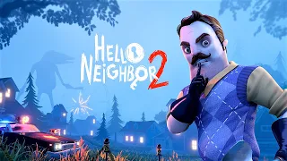Hello Neighbor 2 - The Neighbor’s House and Treehouse - Part 1 | 4K