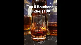 Best 5 Bourbons Under 100 dollars