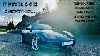 Car vlog: Windscreen, headlights, and roof. Living with a 986 Boxster