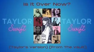 Taylor Swift - Is It Over Now? Taylor's Version LYRIC VIDEO