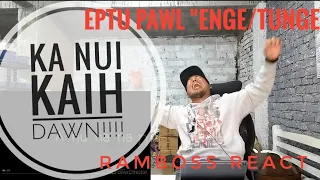 Ka React Tawh Zawng Zawnga Ka Nuih Nasat Ber 🤣🤣🤣🔥🔥🔥🔥 Eptu Pawl 'Tunge/Enge' // RamBoss React