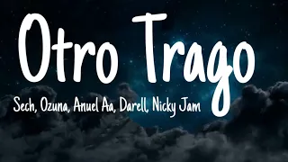 🎵Otro Trago - Sech, Ozuna, Anuel Aa, Darell, Nicky Jam (Letra)