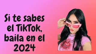 si te sabes el tiktok baila 2024