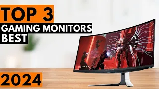 Top 3 BEST Gaming Monitors in 2024