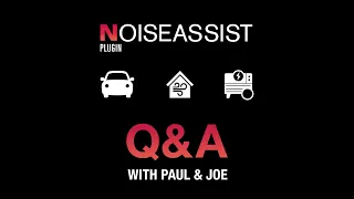 NoiseAssist Q&A