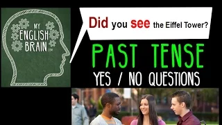 Past Tense Yes/No Questions: My English Brain