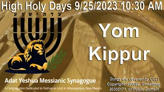 9-25-2023 - Yom Kippur 10:30AM service streamed live from Adat Yeshua Messianic Synagogue ABQ, NM
