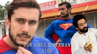 Superman Returns | In Peshawar, Pakistan | Our Vines VLOG