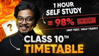 Class 10: Most Scientific Time-Table | Time Management Like a TOPPER! | Score 98%