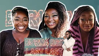 My Nigerian Mum Breaks Down Burna Boy's Last Last Lyrics