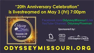 2024.05.03  Odyssey Chamber Music Series, S20 - Odyssey's 20th Celebration!