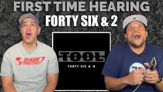First Time Hearing TOOL - FORTY SIX & 2