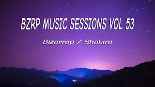 SHAKIRA || BZRP Music Sessions #53 (Letra/Lyrics)