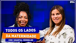 Shantal Verdelho: Explorando a Maternidade sem Tabus