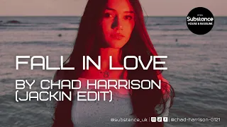 Chad Harrison - Fall In Love (Stwo - Neither Do I) (JACKIN EDIT)