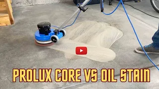 The Prolux Core Vs An Oil Stain