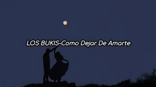 LOS BUKIS-Como Dejar De Amarte♡[Sub.Español]