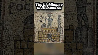 The Lighthouse of Alexandria