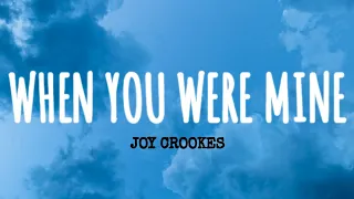 JOY CROOKES - WHEN YOU WERE MINE ( LYRICS )