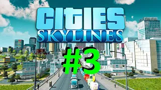 Cities: Skylines #3 - Счастье жителей