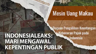 IndonesiaLeaks: Mengawal Kepentingan Publik