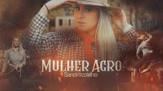 SANDRO COELHO - MULHER AGRO (CLIPE OFICIAL)