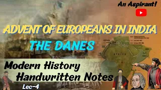 The Danes--The Advent of Europeans || Modern History || Lec.4 || Handwritten notes ||