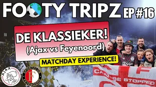 DE KLASSIEKER! | Ajax vs Feyenoord  | Footy Tripz EP #16