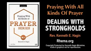 "Dealing With Strongholds" | Rev. Kenneth E. Hagin |  *(Copyright Protected)