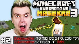 PIJANY ADMIN CHCE MNIE ZBANOWAĆ BO... Minecraft Kwadratowa Masakra #2