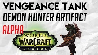 Vengeance Tank Demon Hunter Artifact Playthrough -SPOILERS- WoW Legion Alpha - 1080p