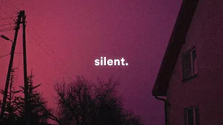 silent. (playlist)