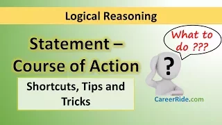 Statement and Course of Action - Tricks & Shortcuts for Placement tests, Job Interviews & Exams